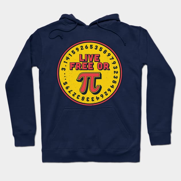 Live Free or Pi Hoodie by winstongambro
